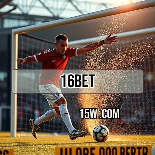 16bet: Os Bônus Que Você Não Pode Perder Para Apostar Melhor!